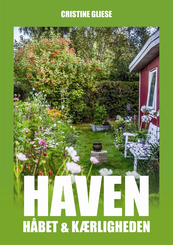 Haven, håbet & kærligheden – En havebog med attitude